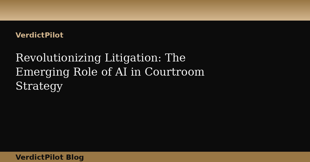 Revolutionizing Litigation: The Emerging Role of AI in Courtroom Strategy