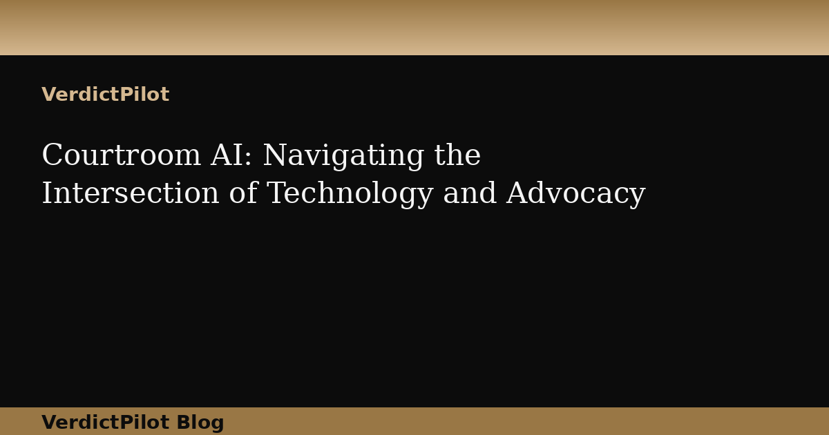 Courtroom AI: Navigating the Intersection of Technology and Advocacy